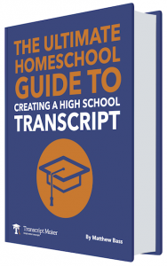 Ultimate Homeschool Guide to Creating a High School Transcript