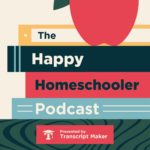 The Happy Homeschooler Podcast